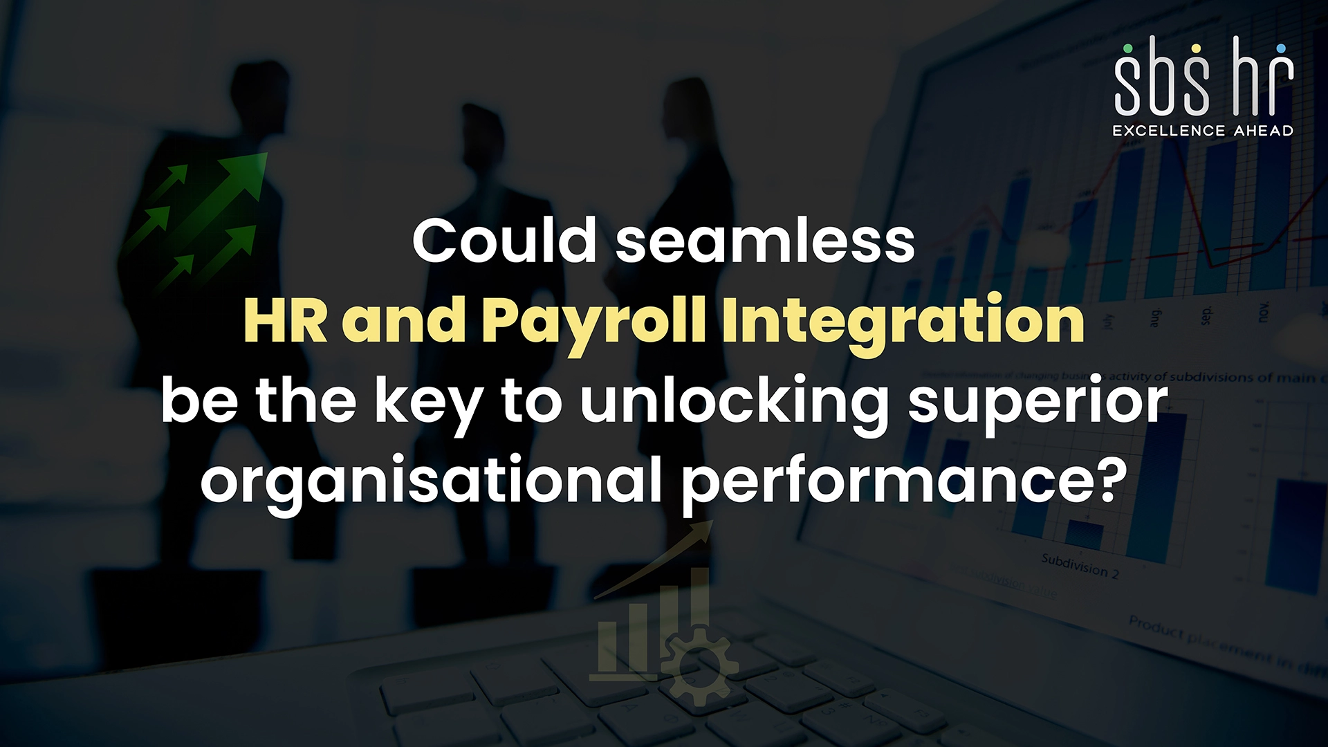 Could seamless HR and payroll integration be the key to unlocking superior organisational performance
