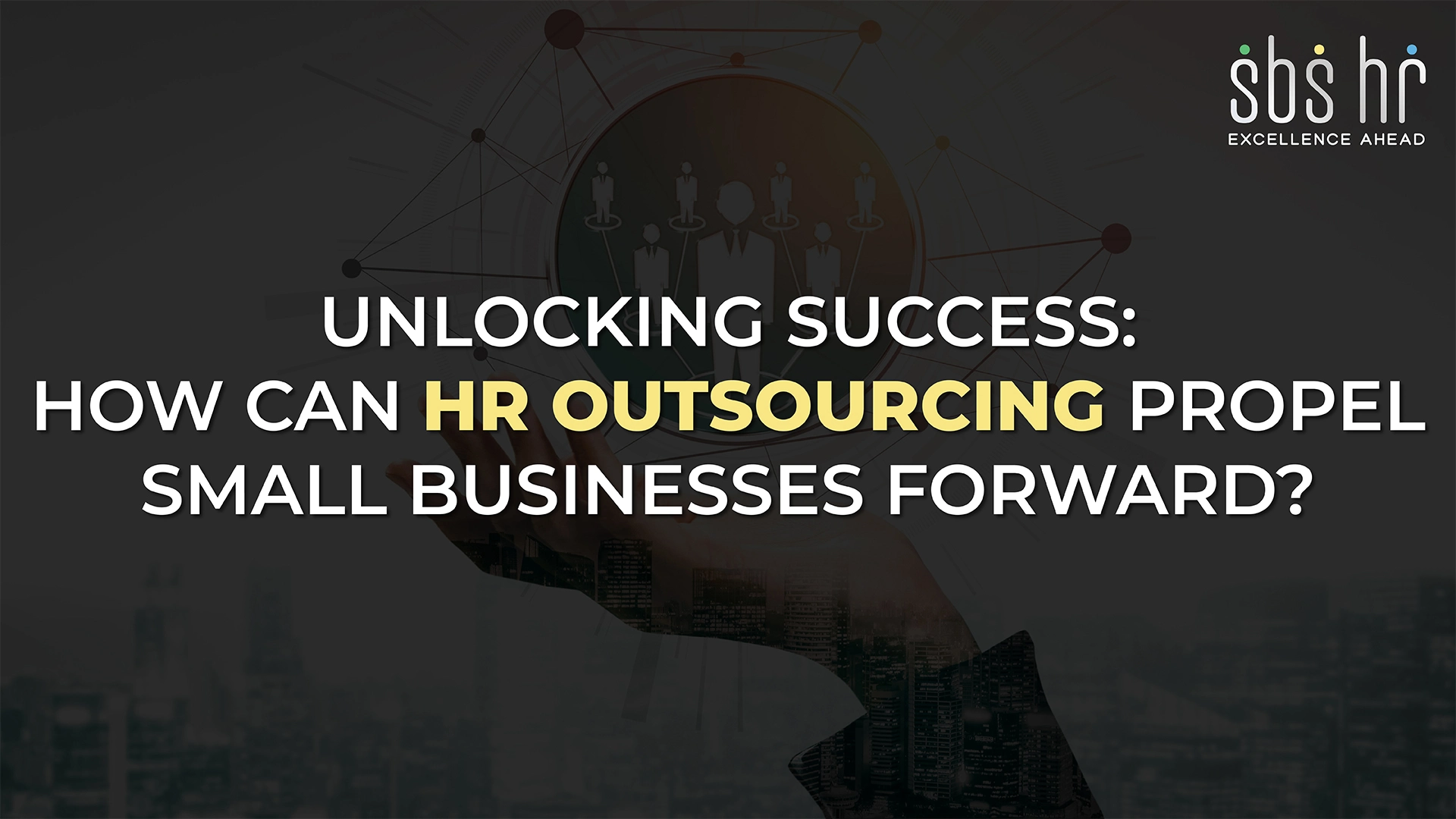 How Can HR Outsourcing Propel Small Businesses Forward?