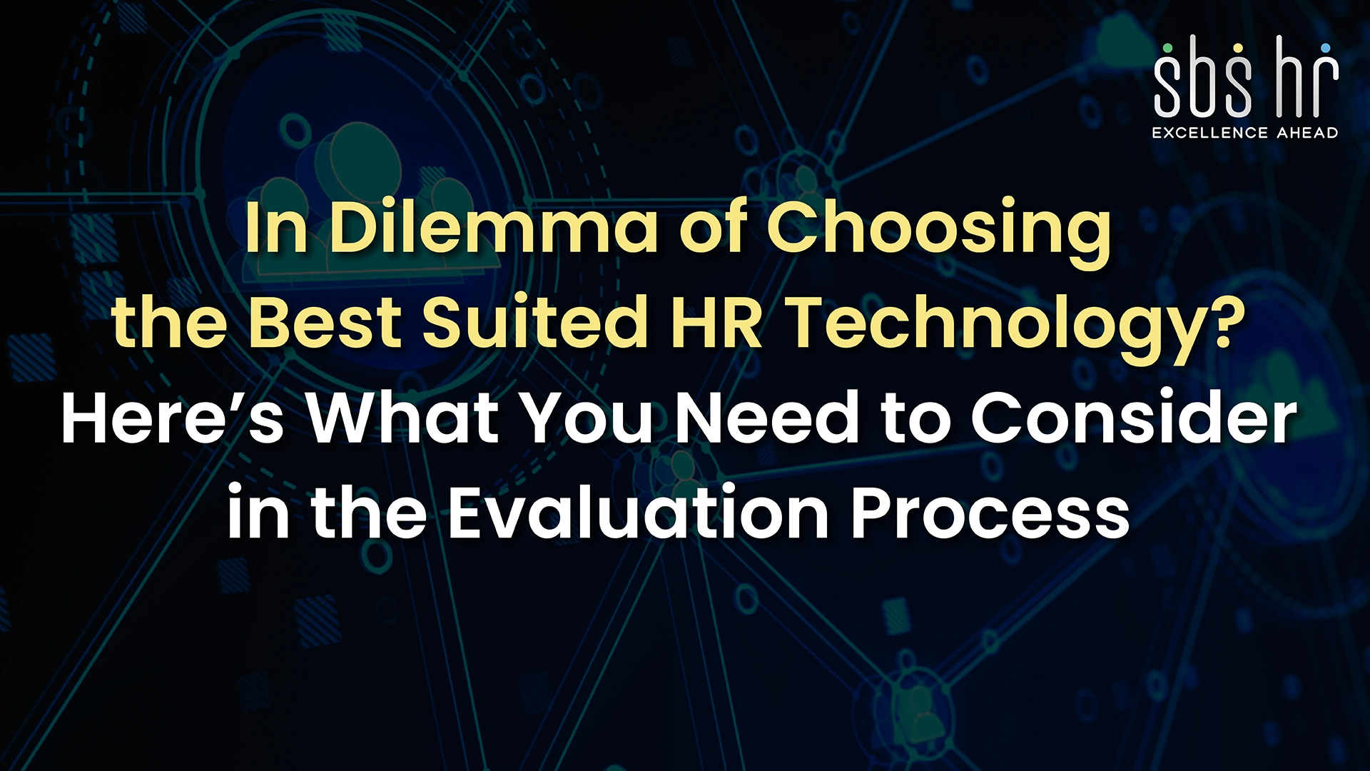 In Dilemma of Choosing the Best Suited HR Technology