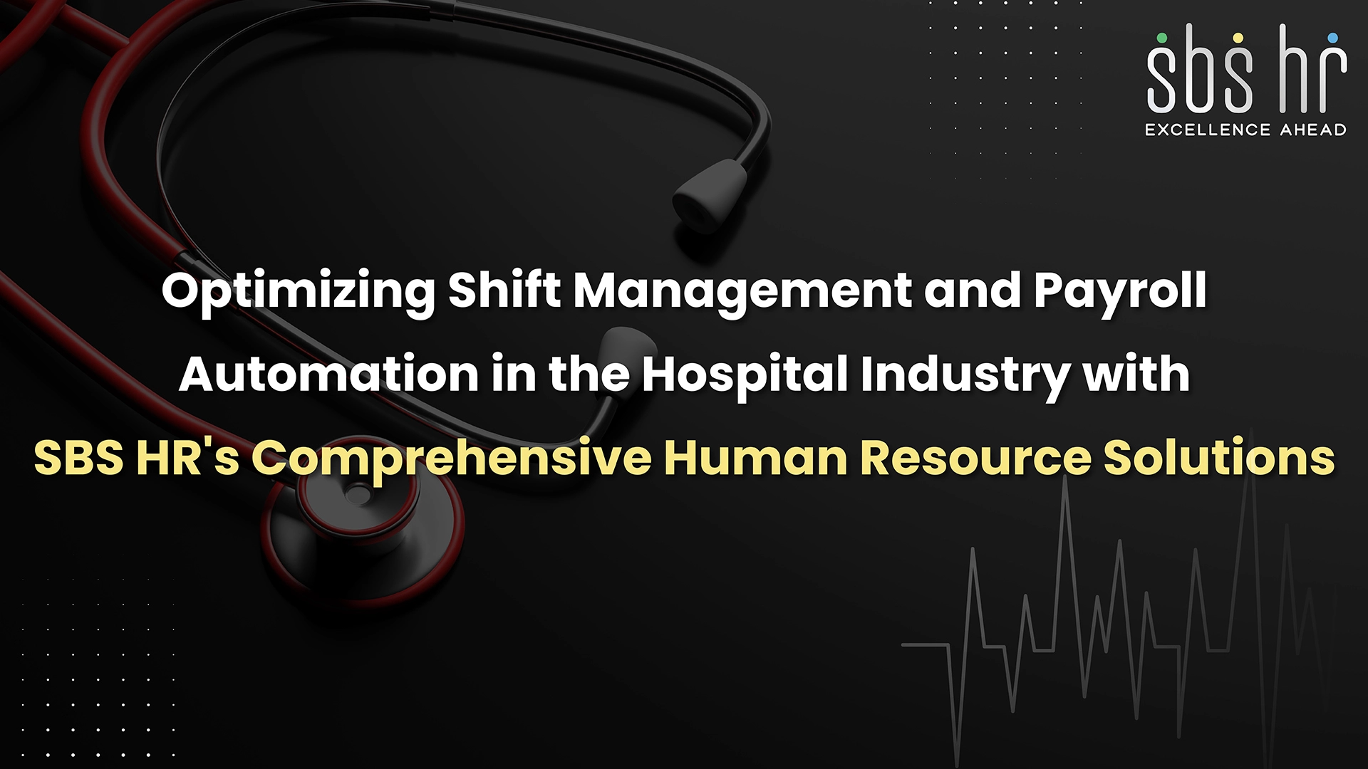 Optimizing Shift Management and Payroll Automation in the Hospital Industry with SBS HR's Comprehensive Human Resource Solutions