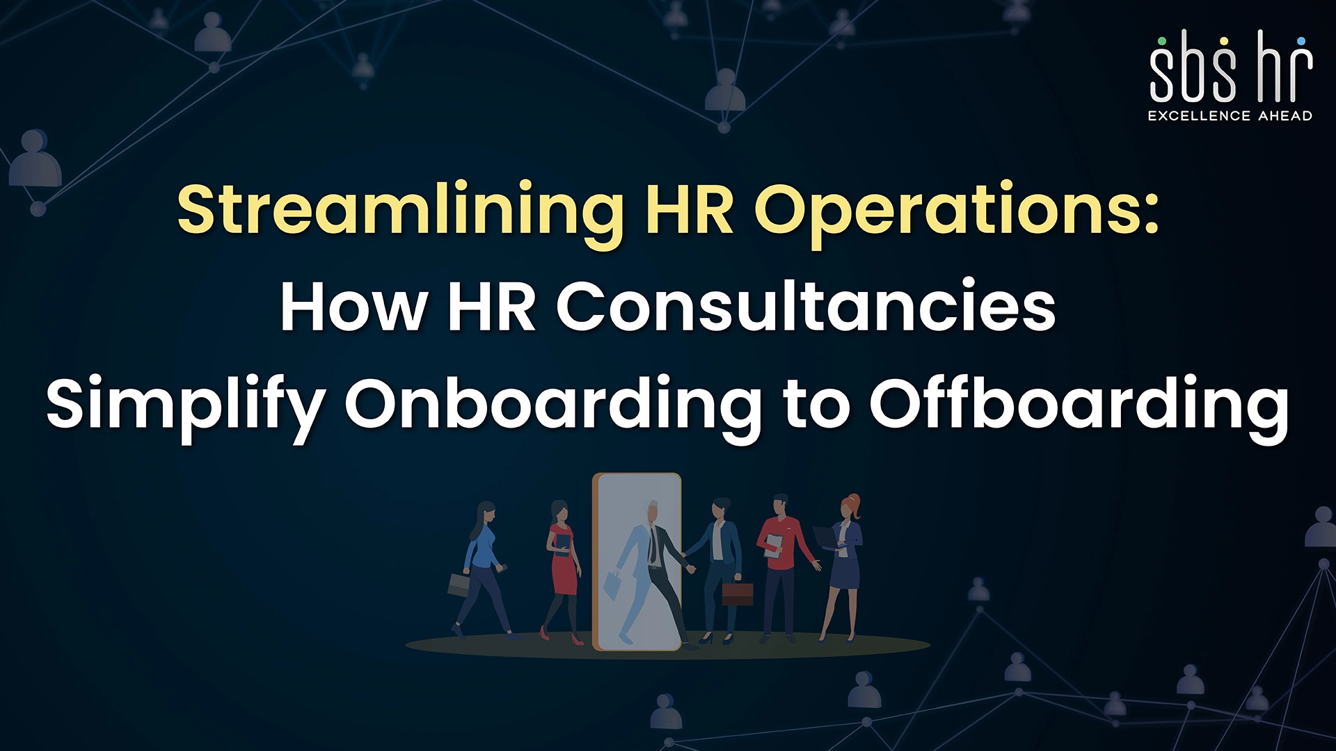 Streamlining HR Operations:How HR Consultancies Simplify Onboarding to Offboarding